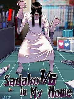 Sadako 1/6 In My Home